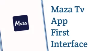 Maza tv App first look